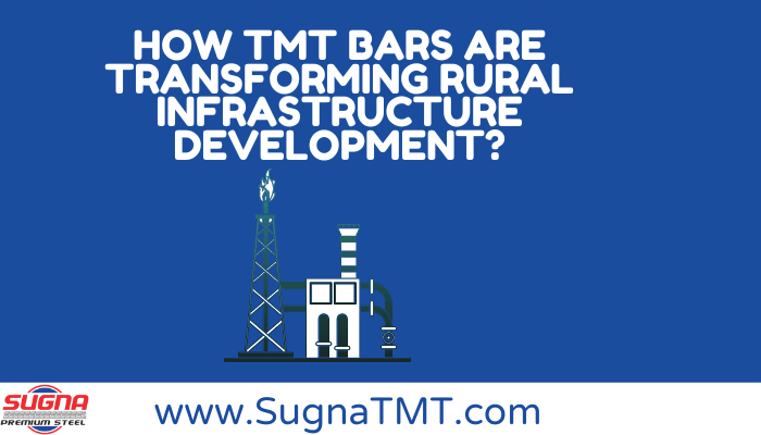 tmt-bars-in-transforming-rural-infrastructure-development